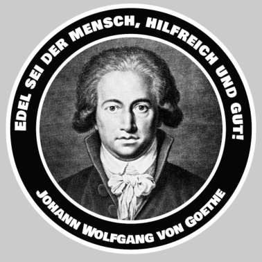 Motiv Goethe Zitat Spruch Klassik Edel hilfreich und gut