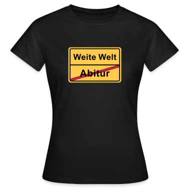 Abitur T-Shirt - Ortsschild Ende - Abitur