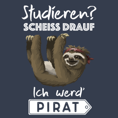 Motiv Studieren? Scheiß drauf ich werd' Pirat, Faultier