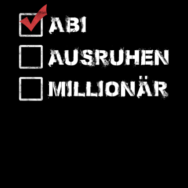 Motiv Abi Ausruhen Millionär Abitur Geschenk Abi Spruch