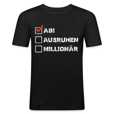 Abitur T-Shirt - Abi Ausruhen Millionär Abitur Geschenk Abi Spruch