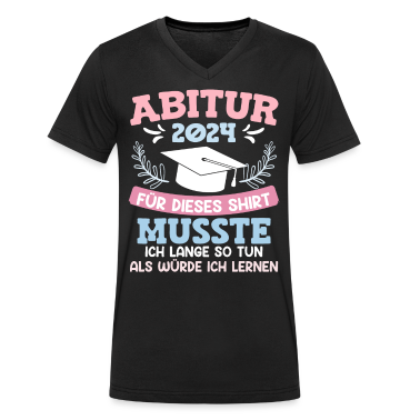 Abitur T-Shirt - Abitur 2024 Für Dieses Shirt Musste ich Lernen