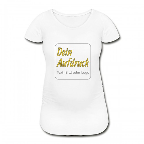 Frauen Schwangerschafts-T-Shirt Weiß mit Text, Bild oder Logo bedrucken lassen