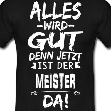 Abschluss T-Shirt - MEISTER