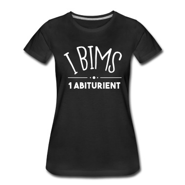 Abschluss T-Shirt - i bims 1 abiturient