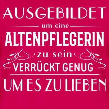 Abschluss T-Shirt - Ausgebildet - Altenpflege