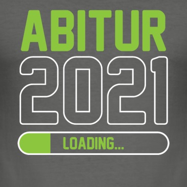 Abschluss T-Shirt - Abitur 2021 Loading - Gymnasium Abschluss Abi