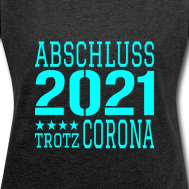 Abschluss T-Shirt - Abschluss 2021 Corona