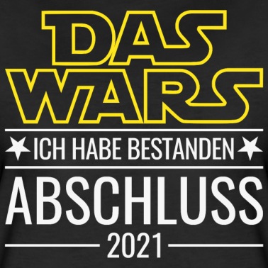 Abschluss T-Shirt - Abschluss 2021 Das Wars Ich habe bestanden