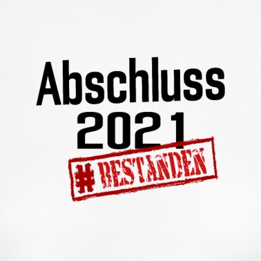 Abschluss T-Shirt - Abschluss Prüfung Abschlussprüfung Abschluss 2021