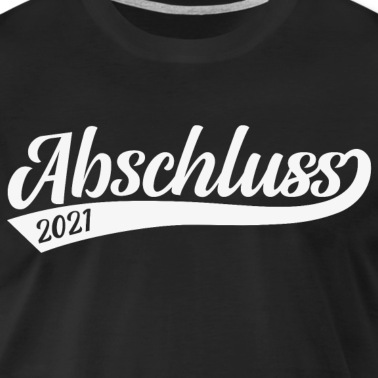 Abschluss T-Shirt - Abschluss 2021