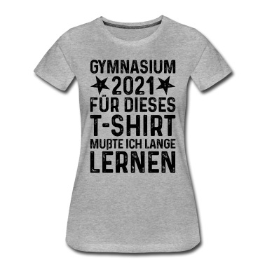 Abschluss T-Shirt - Gymnasium 2021 Abschluss Grundschule 2021 T-Shirt