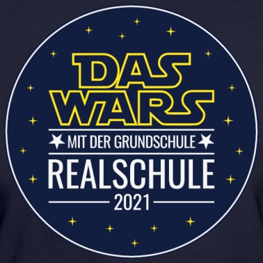 Abschluss T-Shirt - Realschule 2021 Das wars mit der Grundschule