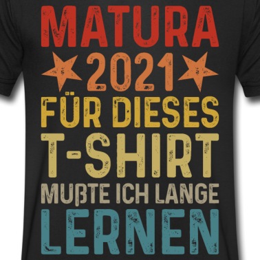 Abschluss T-Shirt - Matura 2021 Abschluss T-Shirt Schulabschluss