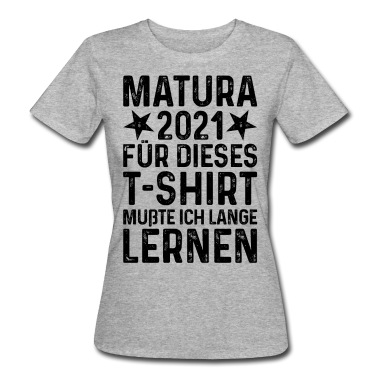 Abschluss T-Shirt - Matura 2021 Abschluss Schulabschluss T-Shirt