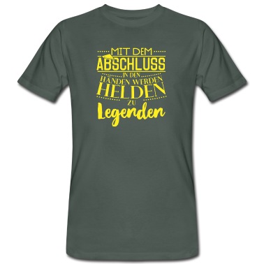 Abschluss T-Shirt - Helden zu Legenden