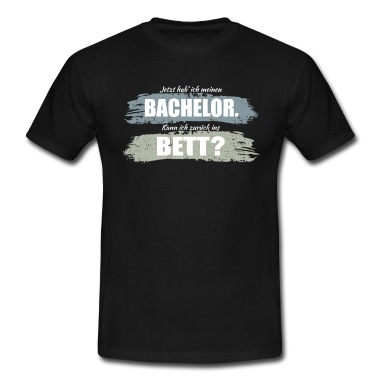 Abschluss T-Shirt - Abschluss Bachelor - Zurück ins Bett
