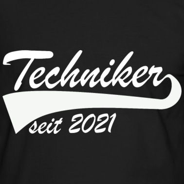 Abschluss T-Shirt - Techniker Technikerprüfung seit 2021 Schriftzug