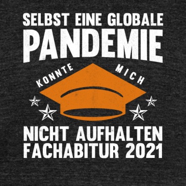 Abschluss T-Shirt - Fachabitur 2021 Globale Pandemie Fachabi Abschluss