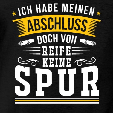 Abschluss T-Shirt - Abschluss Bestanden Jung Wild Reife Kind geblieben