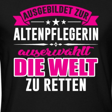 Abschluss T-Shirt - Altenpflege Altenpflege Altenpflege Altenpflege