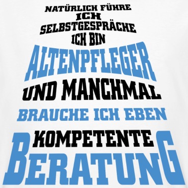 Abschluss T-Shirt - Altenpfleger kompetente Beratung