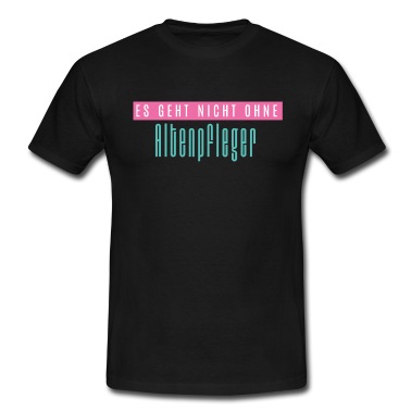 Abschluss T-Shirt - Altenpfleger Beruf Angestellt Job