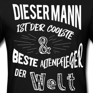 Abschluss T-Shirt - Dieser Mann ist der beste altenpfleger der Welt