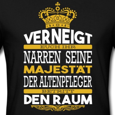 Abschluss T-Shirt - Majestät Altenpfleger