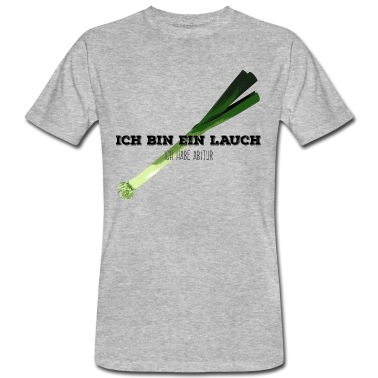Abschluss T-Shirt - Ich bin ein Lauch / Abitur - schwarzer Text
