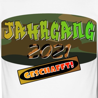 Abschluss T-Shirt - SCHULABSCHLUSS JAHRGANG 2021 GESCHAFFT AUSBILDUNG