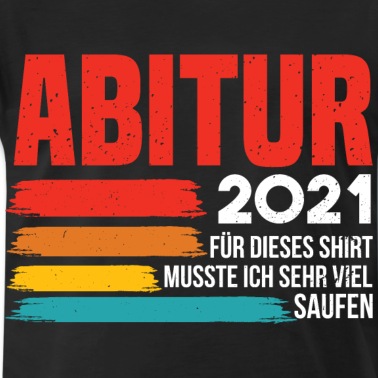 Abschluss T-Shirt - Abitur Abschluss Abi 2021 Abiturient