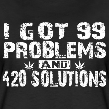 Abschluss T-Shirt - 99 Probleme mit 420 Lösungen Kiffer Geschenk