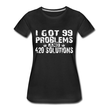 Abschluss T-Shirt - 99 Probleme mit 420 Lösungen Kiffer Geschenk