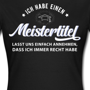 Abschluss T-Shirt - Meistertitel Meister Abschluss Meisterprüfung