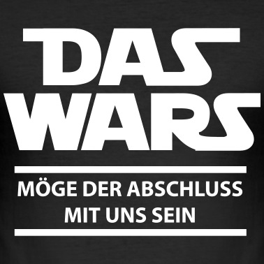 Abschluss T-Shirt - Das Wars möge Abschluss