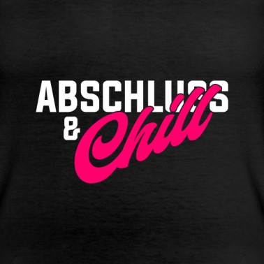 Abschluss T-Shirt - Abschluss Bachelor Und Chill Absolventen