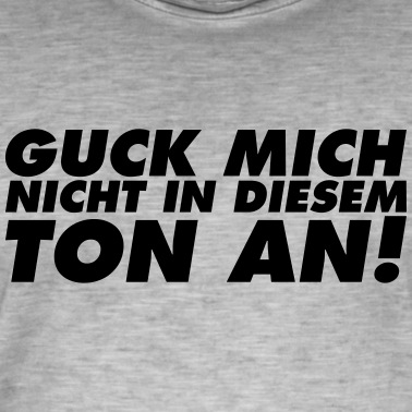Abschluss T-Shirt - Guck mich nicht in diesem Ton an