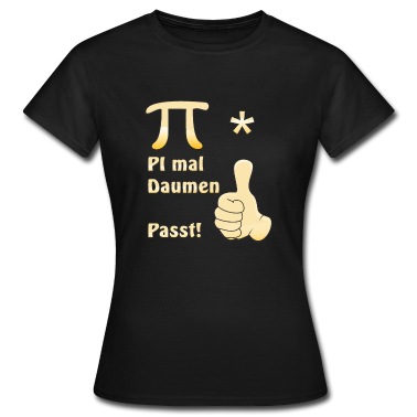 Abschluss T-Shirt - Pi mal Daumen passt