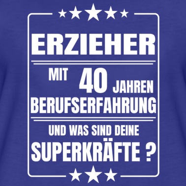 Abschluss T-Shirt - ERZIEHER 40 JAHRE BERUFSERFAHRUNG