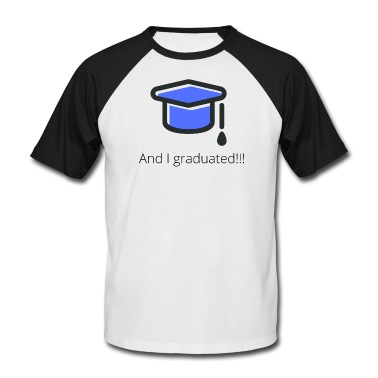 Abschluss T-Shirt - Und ich habe meinen Abschluss gemacht