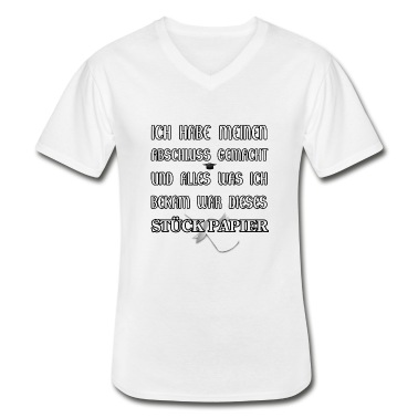 Abschluss T-Shirt - Ich habe meinen Abschluss gemacht und alles