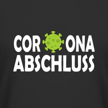 Abschluss T-Shirt - Corona Abschluss