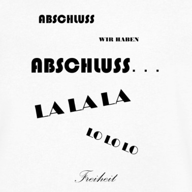 Abschluss T-Shirt - abschluss wir haben abschluss (o.Hinterg.)