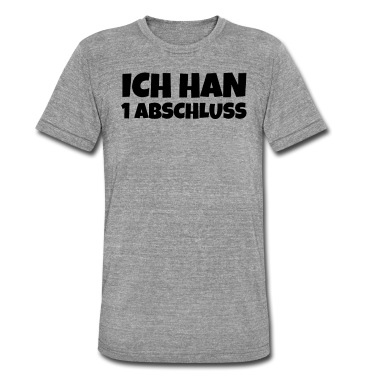 Abschluss T-Shirt - ICH HAN 1 ABSCHLUSS