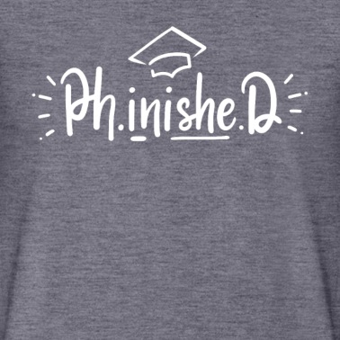 Abschluss T-Shirt - PhD Doktorat Abschluss