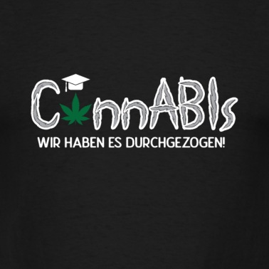Abschluss T-Shirt - Abi-Tshirt Abschluss Cannabis