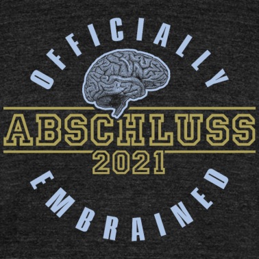 Abschluss T-Shirt - Abschluss 2021 – Officially Embrained