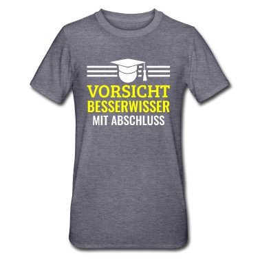 Abschluss T-Shirt - Vorsicht Besserwisser mit Abschluss Bachelor und