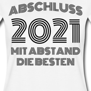 Abschluss T-Shirt - Abitur Abstand Abschluss 2021